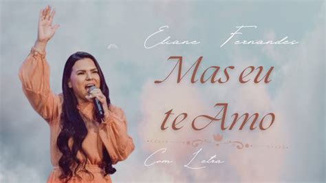 Mas Eu Te Amo .